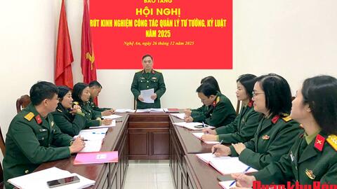 Bảo tàng Quân khu 4 rút kinh nghiệm công tác quản lý tư tưởng, kỷ luật năm 2025